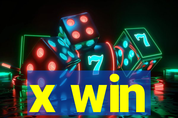 x win